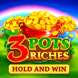 3 Pots Riches: Hold And Win